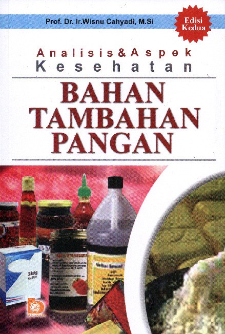 Analisis &amp; Aspek Kesehatan Bahan Tambahan Pangan (Edisi Kedua)